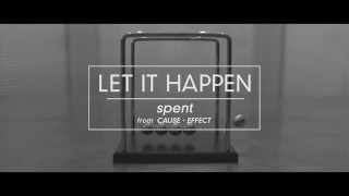 Let It Happen - Spent