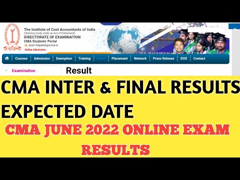 CMA INTER & FINAL RESULTS DATE OF JUNE 2022 ONLINE EXAMS | CMA RESULTS EXPECTED DATE | CMA UPDATES