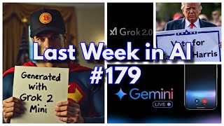 Last Week in AI #179 - Grok 2, Gemini Live, Flux, FalconMamba, AI Scientist