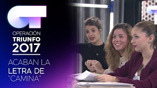 Escriben la letra definitiva de &quot;Camina&quot;   |  LOS MEJORES MOMENTOS | OT 2017
