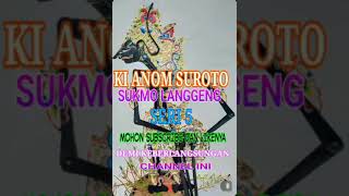 Download lagu SERI 5-KI ANOM SUROTO-SUKMO LANGGENG mp3