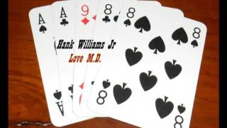 Hank Williams Jr - Love M.D.