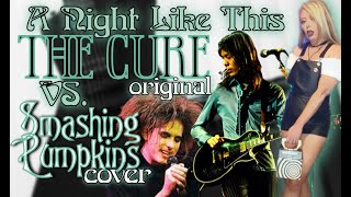 "A Night Like This" the Cure vs. Smashing Pumpkins | Let Us Slay if it's the Last Thing We Ever Do