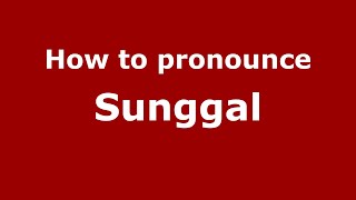 How to pronounce Sunggal
