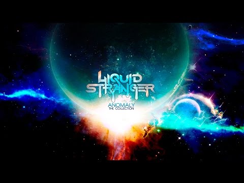 Liquid Stranger - Anomaly Dj Mix