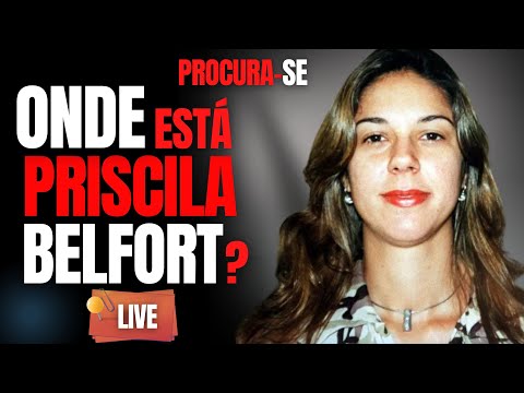 PRISCILA BELFORT - PROCURA-SE - DESAPARECIMENTOS MISTERIOSOS - C/ DR CARLOS DE FARIA - CRIME