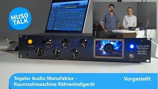 Video thumbnail for Raumzeitmaschine Röhren-Hallgerät von Tegeler Audio Manufaktur - Vorgestellt by musotalk