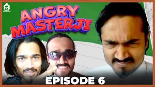 BB Ki Vines- | Angry Masterji- Part 6 |