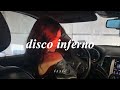 Disco Inferno ︎ Slowed Reverb