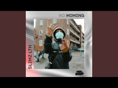 Slimz LTH - No Miming