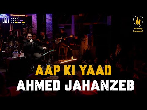 Ahmed Jahanzeb - Aap Ki Yaad | Intimately Unplugged | LIVE at 432