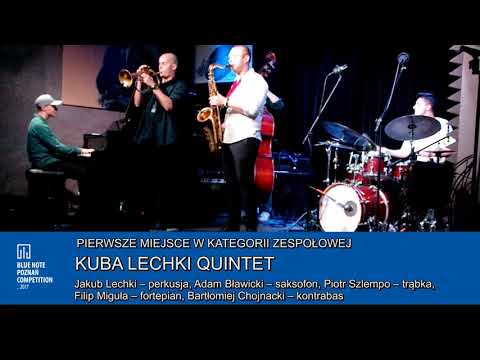 Blue Note Poznań Competition 2017: Kuba Lechki Quintet