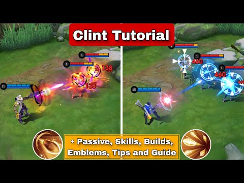 How To Use Clint Mobile Legends | Tips And Guide | Clint Tutorial