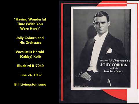 Jolly Coburn and His Orchestra "Having Wonderful Time (Wish You Were Here)"