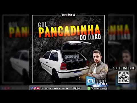 CD GOL PANCADINHA DO DAKO DE CRICIÚMA-SC - DJ IAGO BALA
