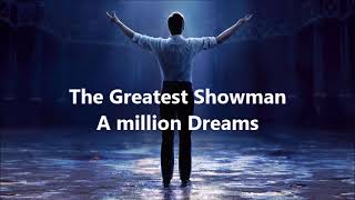 A million dreams - The Greatest Showman ( Lyrics )