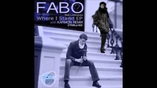 FABO - WHERE I STAND (KARMON REMIX)