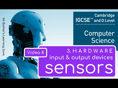IGCSE Computer Science 2023-25 ​​- Topic 3: HARDWARE (8) - SENSORS