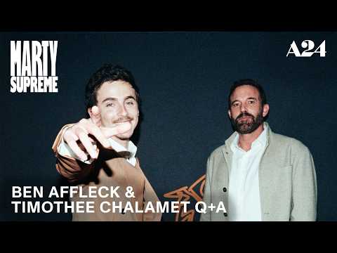 Marty Supreme | Ben Affleck & Timothée Chalamet Q+A | A24