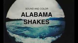 ALABAMA SHAKES| SOUND AND COLOR LYRICS