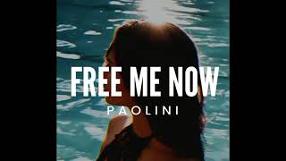 PAOLINI - Free Me Now (Official Audio)