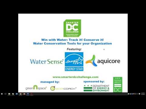 SmarterDC Challenge Webinar - Track it! Conserve it! Water Conservation Tools for your Organization
