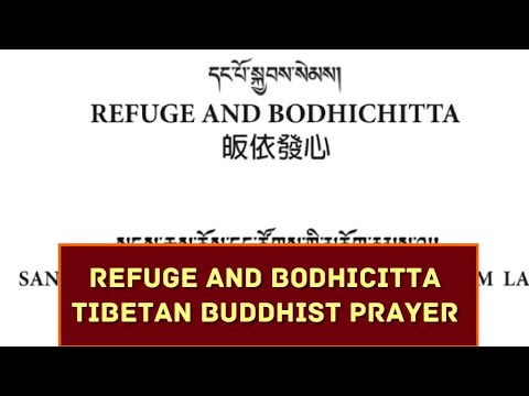 Refuge & Bodhicitta (In the buddha, the dharma, and the sangha, I take refuge until enlightenment