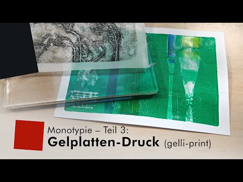 Monotype – Part 3: Gel Plate Printing / Gelli Printing
