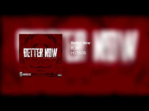 B_zo - Better Now (ft.HOTSOS)