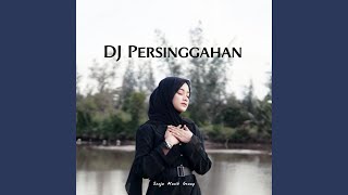 Download lagu DJ Persinggahan Full Bass mp3 Download lagu DJ Persinggahan Full Bass mp3