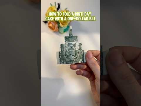 How to fold a birthday cake with a one-dollar bill#dollarbillorigami #giftideas #diy #birthday