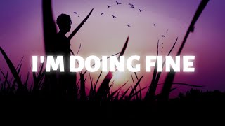 Mike Waters - I’m Doing Fine (Lyrics)