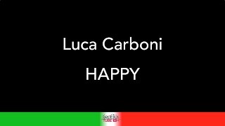 LUCA CARBONI - HAPPY - KARAOKE - KARAOKE ITALIA TUBE - TESTO
