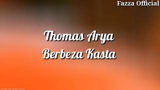 Download lagu Thomas Arya - Berbeza Kasta ( Lirik ) mp3