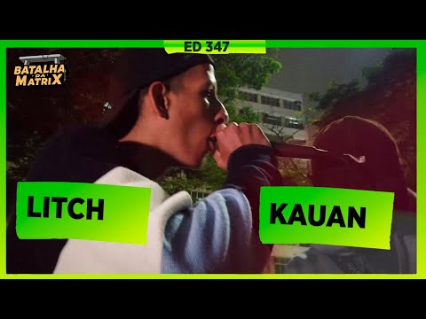 Kauan x Litch | 1ª Fase | Batalha da Matrix [347]