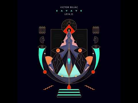 Victor Biliac & Leya D - Kayaye ( Extended Mix )