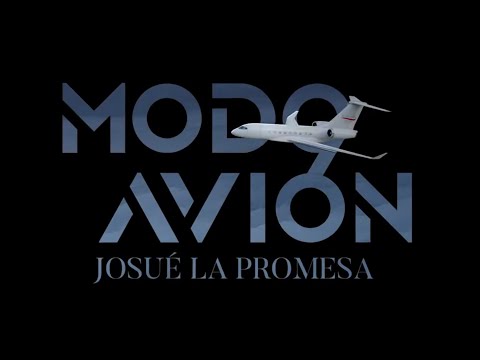 Josue La Promesa - Modo Avión (Official Vídeo)