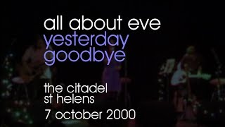 All About Eve - Yesterday Goodbye - 07/10/2000 - St Helens The Citadel
