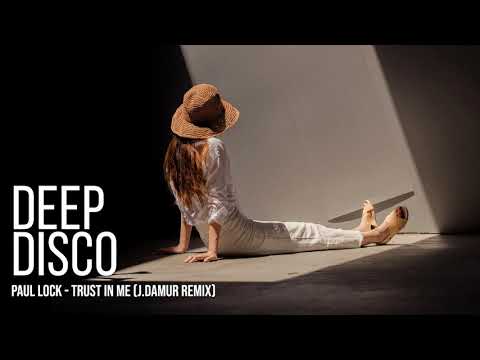 Paul Lock - Trust In Me (J. Damur Remix)