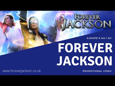 Forever Jackson - Europe's no.1 MJ Show!