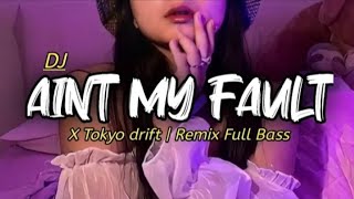Download lagu DJ AIN'T MY FAULT X TOKYO DRIFT || BASS HOREG STYLE @djrickopillowofficial mp3
