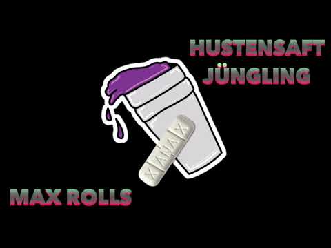 Max Rolls ft. Hustensaft Jüngling - Hustensaft + Xanax Bars