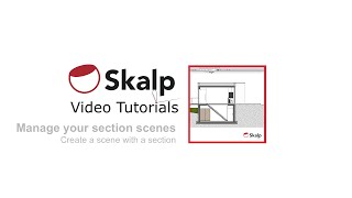 Skalp Video Tutorial: Create a scene with a section.