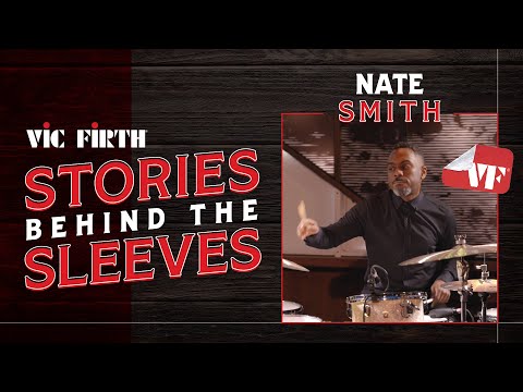 Vic Firth: Stories Behind the Sleeves | Nate Smith
