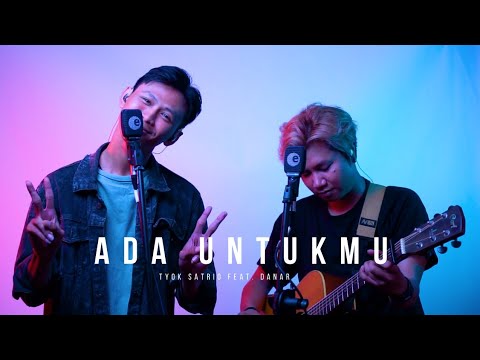 Tyok Satrio feat. Danar Widianto - Ada Untukmu (Live Studio Session)