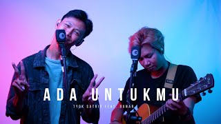 Download lagu Tyok Satrio feat. Danar Widianto - Ada Untukmu (Live Studio Session) mp3