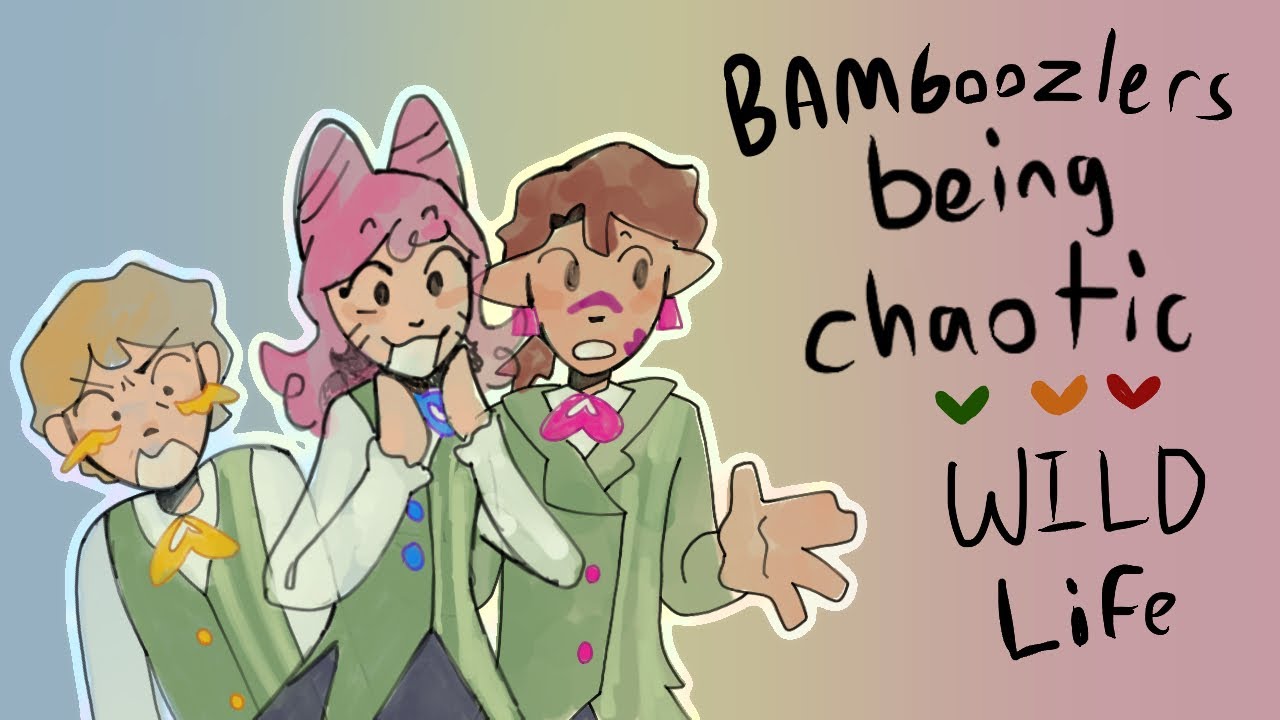 The BAMboozlers being chaotic Animatic