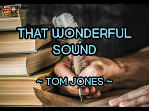 That wonderful sound, by Tom Jones