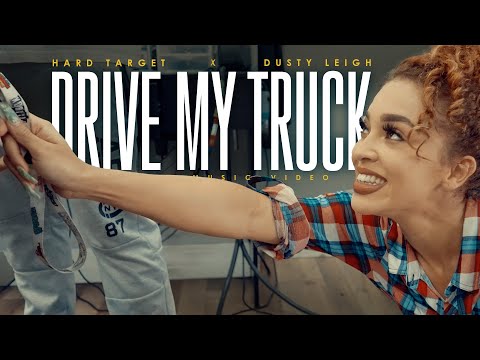 Hard Target x Dusty Leigh - Drive My Truck (Official Music Video)
