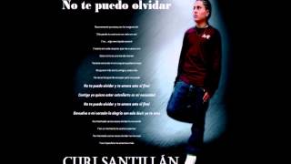 Curi Santillan - No Te Puedo Olvidar